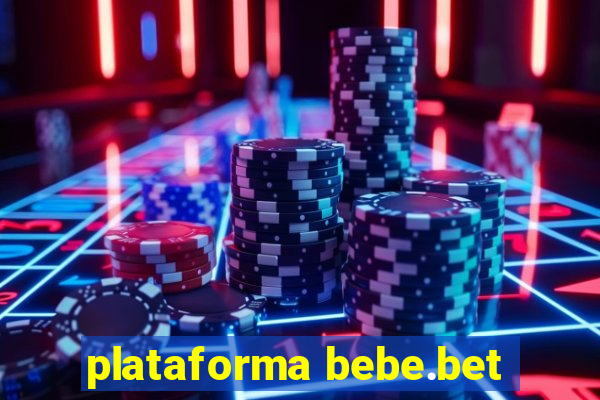 plataforma bebe.bet